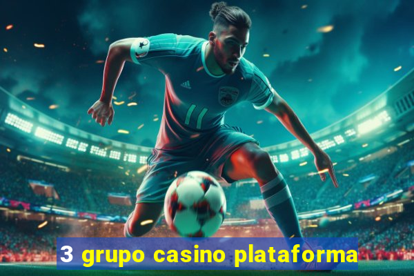 3 grupo casino plataforma